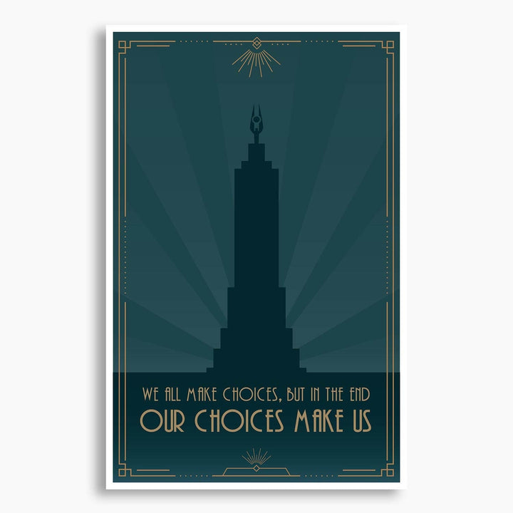 Bioshock - In the End, Our Choices Make Us Poster; Gaming Artwork
